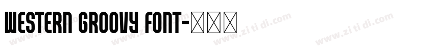 Western Groovy Font字体转换